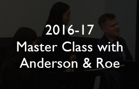 2016-17 Master Class with Anderson & Roe